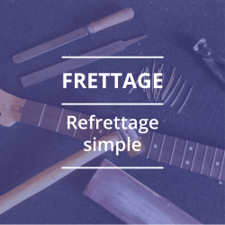 Refrettage Simple